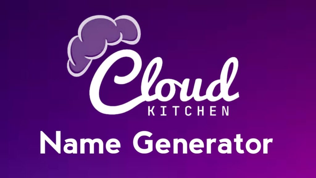 Cloud Kitchen Name Generator Free